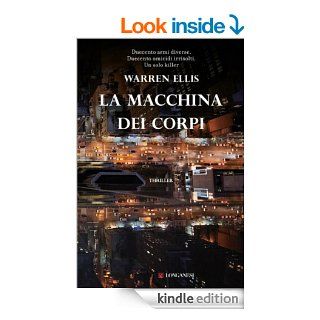 La macchina dei corpi (Longanesi Thriller) (Italian Edition) eBook Warren Ellis, Massimo Gardella Kindle Store
