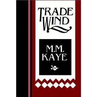 Trade Wind Part 1 Of 2 M.M. Kaye, Kate Reading 9780736632379 Books