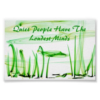 QUIET PEOPLE HAVE THE LOUDEST MINDS   MINI POSTER