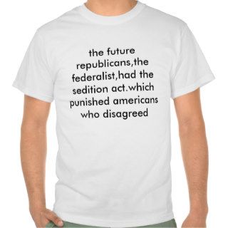 the future republicans,the federalist,had the sshirt