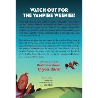 Attack of the Vampire Weenies And Other Warped and Creepy Tales David Lubar 9780765363237 Books