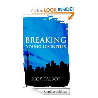 Breaking Young Divinities eBook Rick Talbot Kindle Store