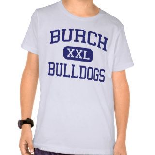 Burch   Bulldogs   High   Delbarton West Virginia T Shirt