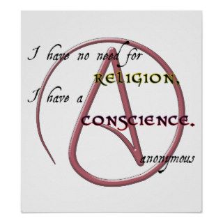 I Have No Need for Religion with Atheist Symbol Print