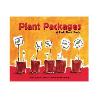 Plant Packages A Book About Seeds (Growing Things) Susan Blackaby, Charlene Delage 9781404801080 Books