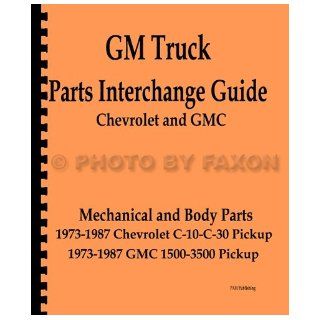 1973 1987 GMC and Chevy Truck Parts Interchange Manual PAH Publishing Books