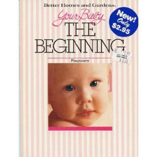 Your Baby The Beginning 9780696017209 Books