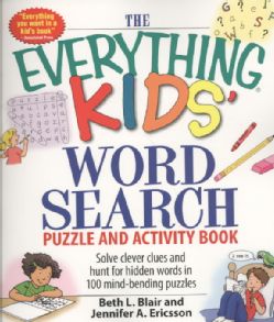 The Everything Kids' Word Search Book Solve Clever Clues and hunt for hidden words in 100 mind bending puzzles (Paperback) Games & Activities
