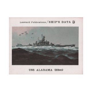 USS Alabama (BB60) (Leeward Publications / Ship's Data, No. 2) Arnold S. Lott, Robert F. Sumrall 9780915268139 Books