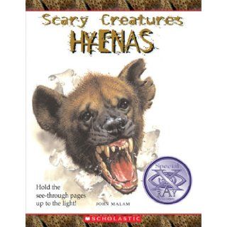 Hyenas (Scary Creatures) John Malam, David Salariya 9780531219003 Books