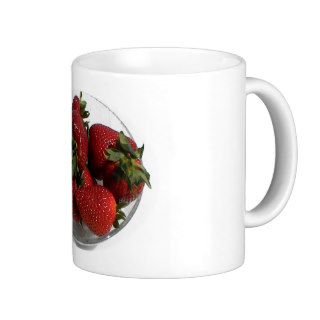 Everyone Loves a Fresh Bowl of Strawberries Coffee Mug