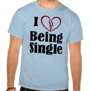 I Love Being Single Shirt