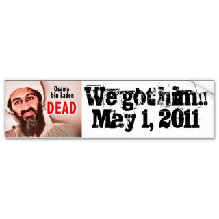 Osama Bin Laded Dead "We Got Him" Bumper Sticker