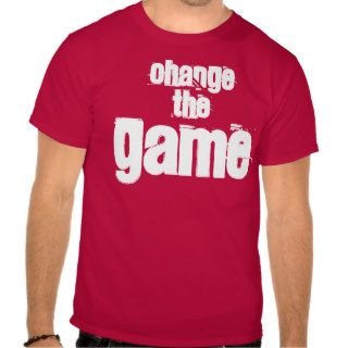 Change The Game Tee Shirts
