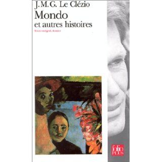 Mondo et autres histoires Jean Marie Gustave Le Clzio, Martine Martiarena 9782070393992 Books