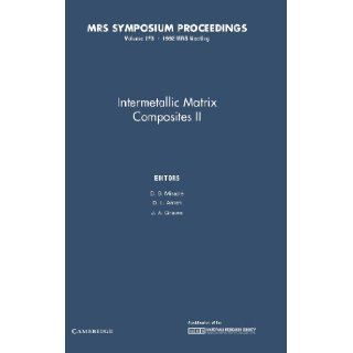 Intermetallic Matrix Composites II Volume 273 (MRS Proceedings) D. B. Miracle, D. L. Anton, J. A. Graves 9781558991682 Books