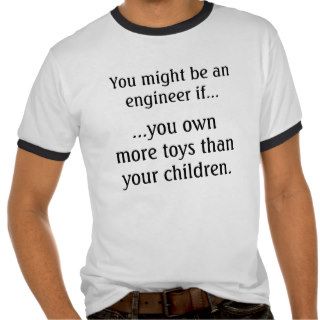 You might be an engineer if, shirt