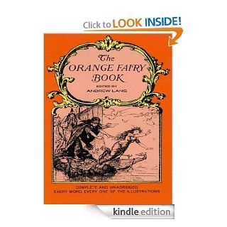 The Orange Fairy Book (Dover Children's Classics)   Kindle edition by Andrew Lang. Children Kindle eBooks @ .