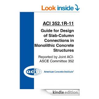 ACI 352.1R 11 Slab Column Connections in Monolithic Concrete Structures eBook ACI Committee 352 Kindle Store
