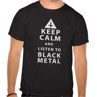 keep calm and listen to black metal t shirt