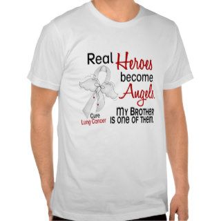 Heroes Become Angels Brother Lung Cancer Tee Shirts