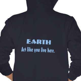 Earth. act like you live here tee shirt