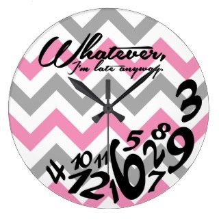 whatever, I'm late anyway   pink and gray chevron Wall Clock
