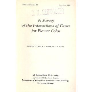 A survey of the interactions of genes for flower color, ([Michigan. Agriculture Experiment Station, East Lansing] Technical bulletin 281) Clark D Paris Books