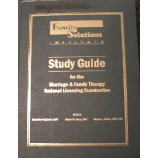 Family Solutions Institute Study Guide for the Marriage & Family Therapy National Licensing Examination Jacqueline Gagliardi, Robert W. Guise, Michael I. Vickers Books