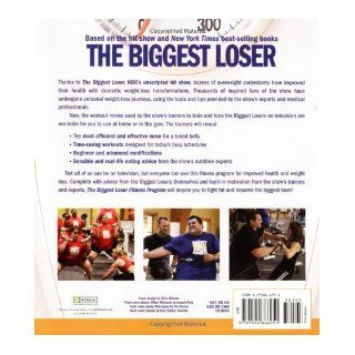 The Biggest Loser Fitness Program Fast, Safe, and Effective Workouts to Target and Tone Your Trouble Spots  Adapted from NBC's Hit Show The Biggest Loser Experts and Cast, Maggie Greenwood Robinson, Jillian Michaels, Kim Lyons 9781594866951 Books