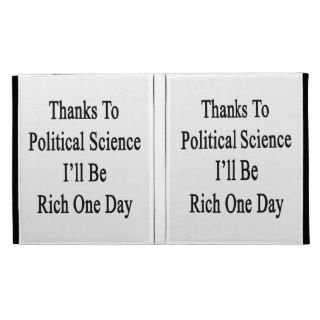 Thanks To Political Science I'll Be Rich One Day iPad Folio Cover