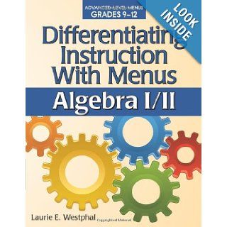 Differentiating Instruction with Menus Algebra I/II (9781618210791) Laurie Westphal Books