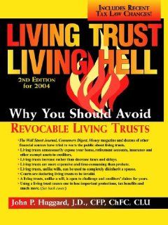 Living Trust Living Hell J.D. Huggard 9780971497719 Books