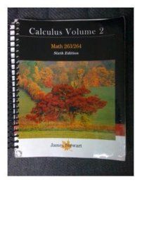 Calculus Volume 2   University of Mississippi   Math 263/264 Stewart 9781424087204 Books