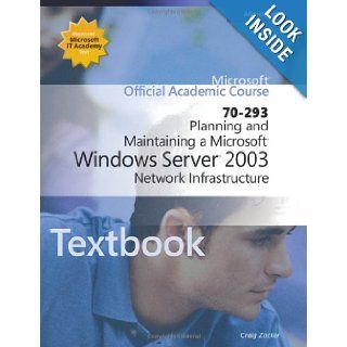 70 293 Planning and Maintaining a Microsoft Windows Server 2003 Network Infrastructure L.J. Zacker, Drew Bird 9780735620292 Books