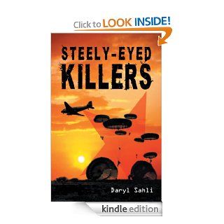 Steely eyed Killers (The Rhodesian Bush War Series) eBook Daryl Sahli Kindle Store