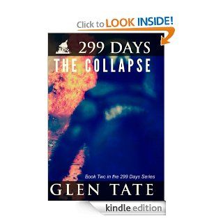 299 Days The Collapse eBook Glen Tate Kindle Store