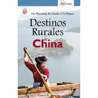 Destinos rurales de China Guo / Guozhu, Ren / Mingwei, L Huancheng 9788478845194 Books