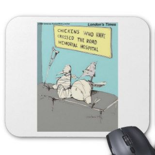 Chicken That Crossed The Road Memorial Hospital Mouse Pad