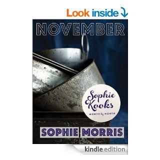 Sophie Kooks Month by Month November November   Kindle edition by Sophie Morris. Cookbooks, Food & Wine Kindle eBooks @ .