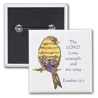 Lord is my Strength & Song Bible Scripture & Bird Buttons