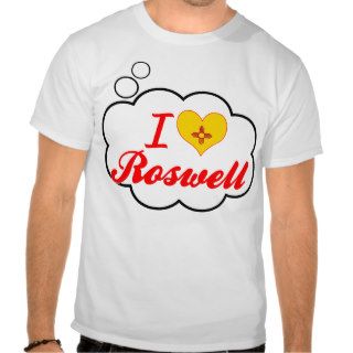 I Love Roswell, New Mexico T Shirts