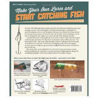 Lurecraft How to Make Plugs, Spinners, Spoons, and Jigs to Catch More Fish Russ Mohney 9781565237803 Books