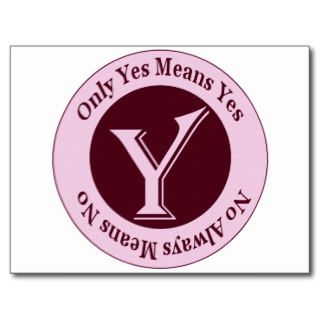 Only Yes Means Yes No Always Means No Awareness Post Cards