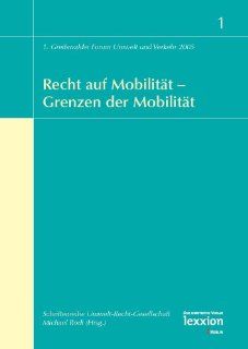 Recht auf mobilitat   grenzen der mobilitat (Schriftenreihe Umwelt Recht Gesellschaft) (German Edition) Michael Rodi 9783936232578 Books