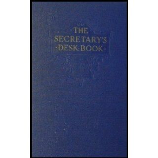 The Secretary's Desk Book (A Secretary's Manual on the Importance of Correct and Effective Writing   Includes the Winston Simplified Dictionary) Books