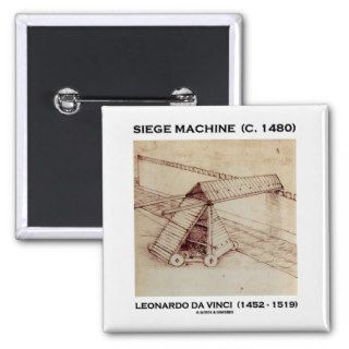 Siege Machine (C. 1480) Leonardo da Vinci Pinback Button