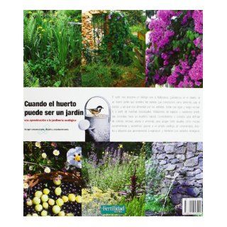 Cuando el huerto puede ser un jardn  una aproximacin a la jardinera ecolgica Jess Arnau Fresquet 9788494058202 Books