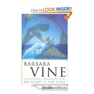 No Night is Too Long eBook Barbara Vine Kindle Store