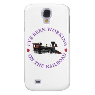 I've Been Working On The Railroad Samsung Galaxy S4 Covers